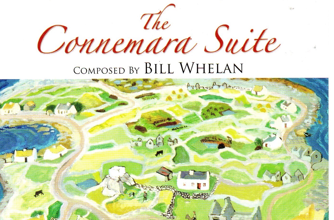 Bill Whelan – The Connemara Suite