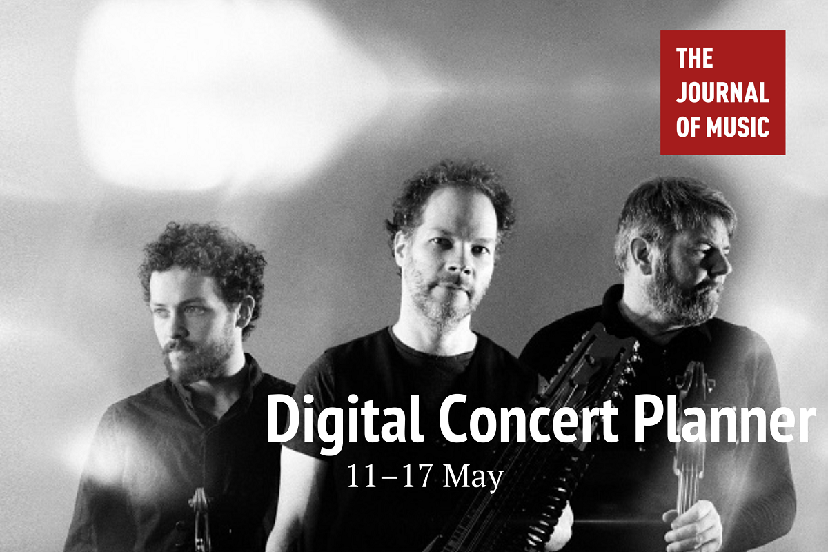 Digital Concert Planner: 11–17 May 2020