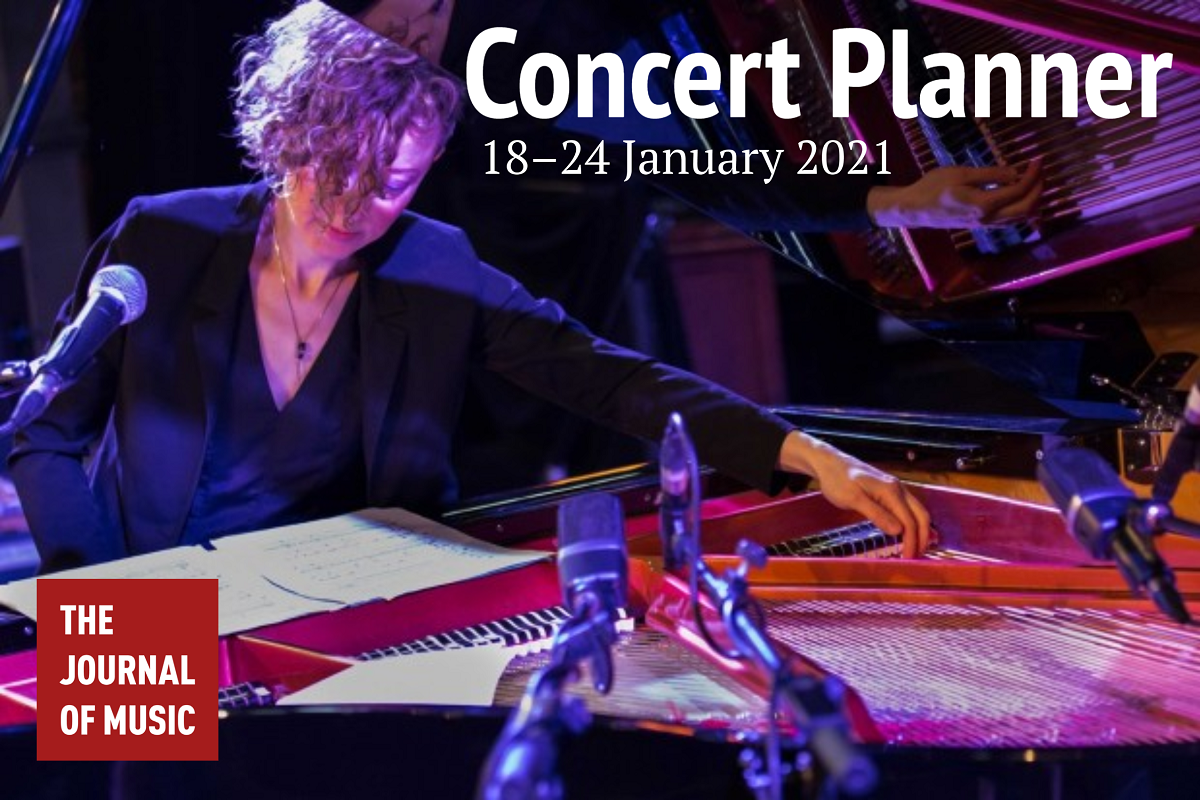 Concert Planner: 18–24 January 2021