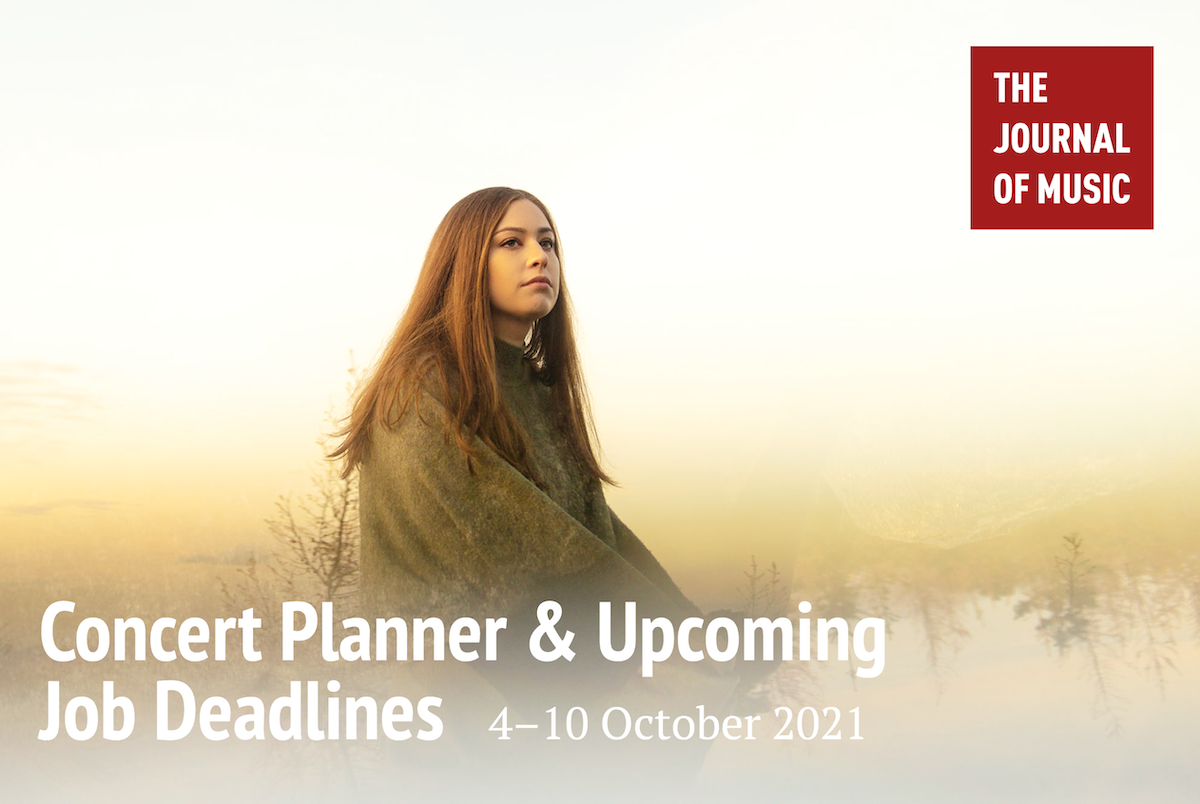 Concert Planner &amp; Upcoming Job Deadlines (4–10 October 2021)
