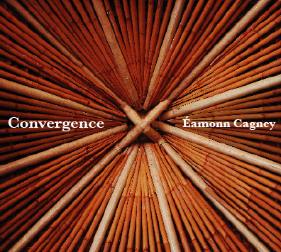 Convergence: Éamonn Cagney&#039;s debut CD