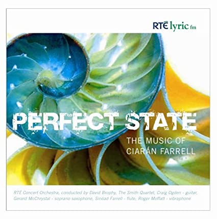 CD Reviews: Perfect State – The Music of Ciarán Farrell