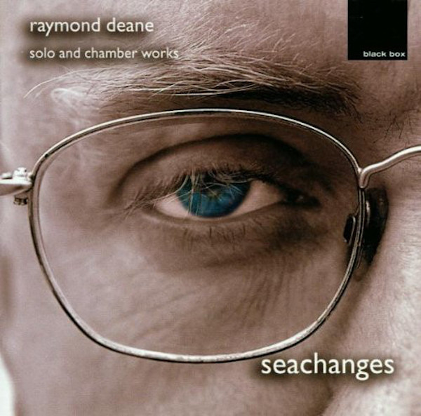 Seachanges / Orchestral Music – Raymond Deane Seachanges / Orchestral Music – Raymond Deane