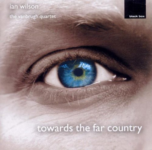 Towards the Far Country – Ian Wilson