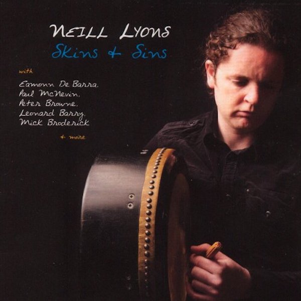 CD Review: Neill Lyons – Skins &amp; Sins