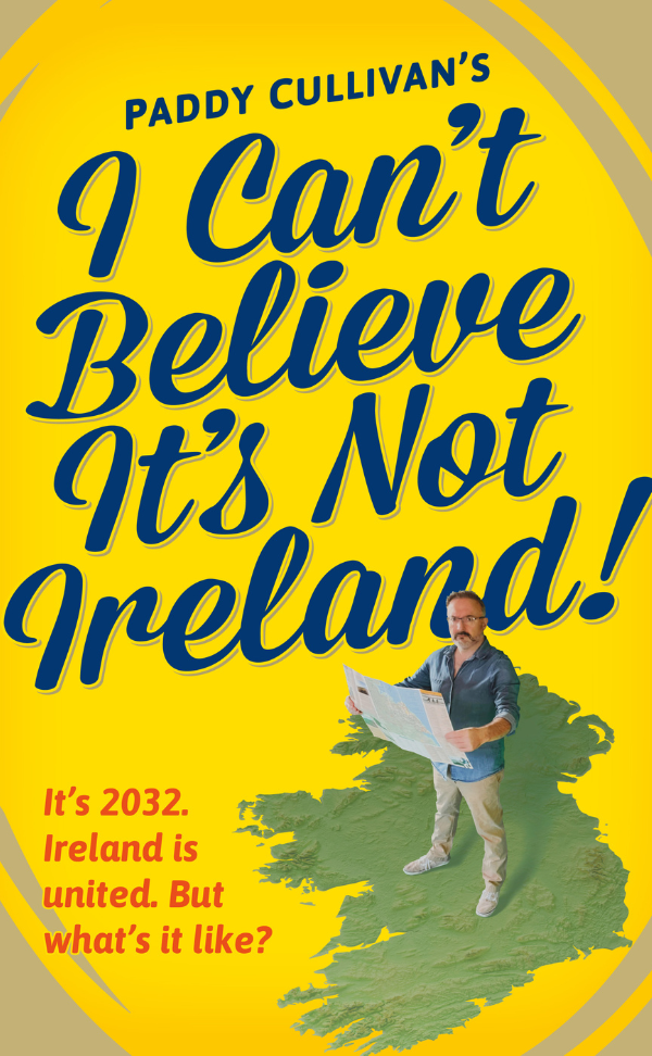 I Can&#039;t Believe It&#039;s Not Ireland!