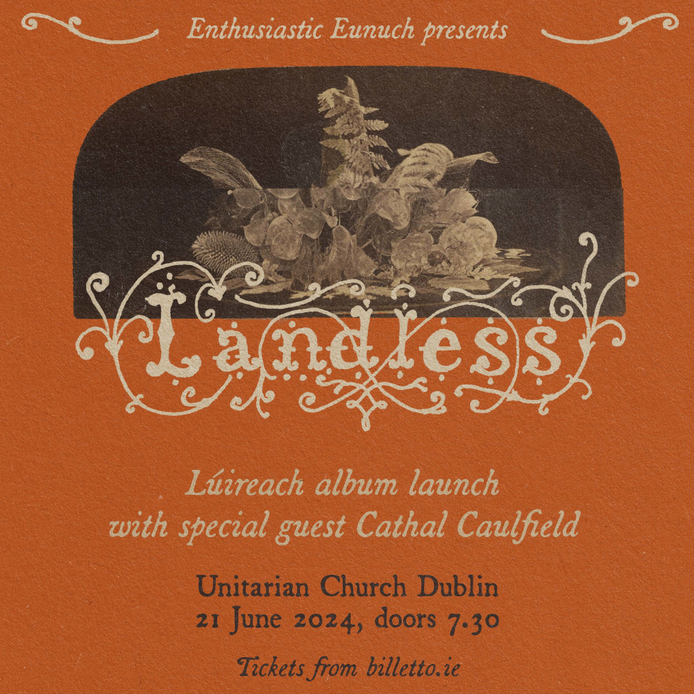 Landless &#039;Lúireach&#039; Album Launch @ The Unitarian Church, Dublin