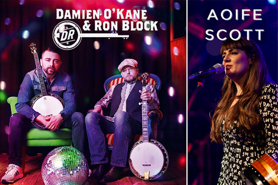 Damien O’Kane &amp; Ron Block / Aoife Scott &amp; Andy Meaney | Double Bill - The Nashville Connection