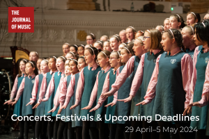 Concerts, Festivals &amp; Upcoming Deadlines (29 April–5 May 2024)