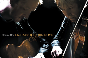 CD Review: Liz Carroll and John Doyle – Double Play