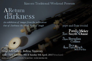 &#039;A Return to Darkness&#039; - &#039; Out of Darkness the Blind Piper of Inagh&#039; Exhibition &amp; Recital