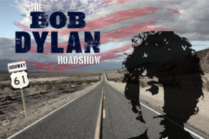 The Bob Dylan Roadshow