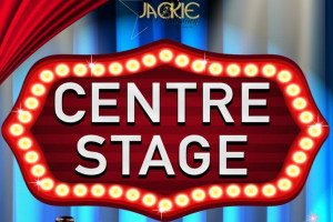 CENTRE STAGE PRESENTED BY JACKIE O’ MAHONEY SCHOOL OF PERFORMING ARTS
