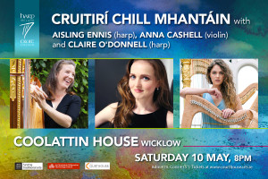 Cruitirí Chill Mhantáin at Coolattin House, Wicklow