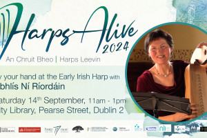 Harps Alive | Try your hand at the Early Irish Harp