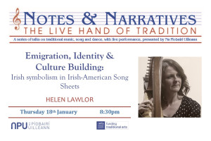Notes &amp; Narratives – Helen Lawlor: &quot;Emigration, Identity and Culture Building: Irish symbolism in Irish-American Song Sheets&quot;