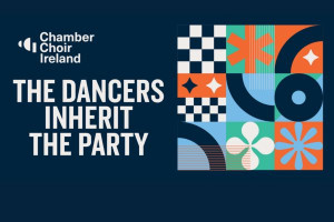 The Dancers Inherit the Party | Chamber Choir Ireland &amp; Paul Hillier