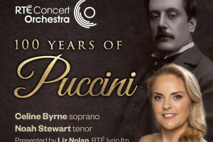100 Years of Puccini presented by the RTÉ Concert Orchestra
