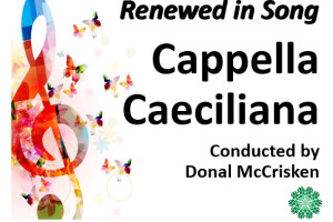 Renewed in Song | Cappella Caeciliana
