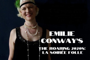 Emilie Conway&#039;s: Une Soirée Folle- The Roaring 2020&#039;s (Hosted by Irish Women in Jazz)