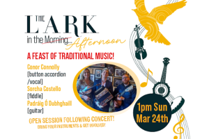 The Lark in the Afternoon: Conor Connolly, Sorcha Costello &amp; Pádraig Ó’Dubhghaill
