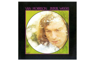 Van Morrison – Astral Weeks 