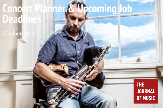 Concert Planner &amp; Upcoming Job Deadlines (11–17 October 2021)