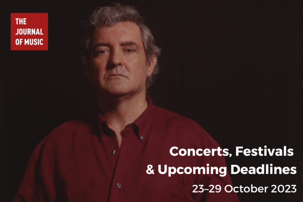 Concerts, Festivals &amp; Upcoming Deadlines (23–29 October 2023)