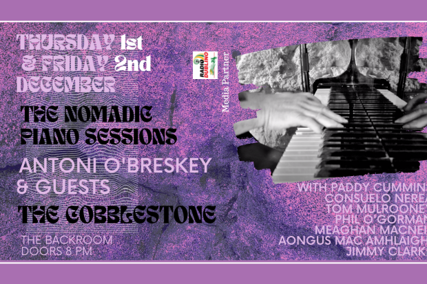 The Nomadic Piano Sessions - Antoni O&#039;Breskey with very special guests
