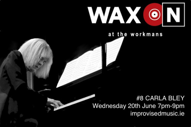 WAX ON #8 Carla Bley