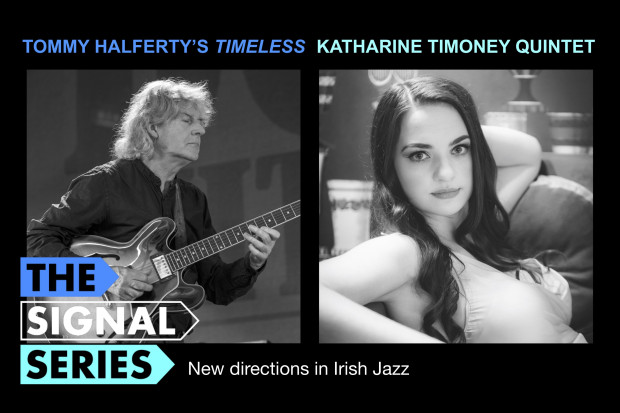 Signal Series July: Tommy Halfert&#039;s Timeless | Katharine Timoney Quintet