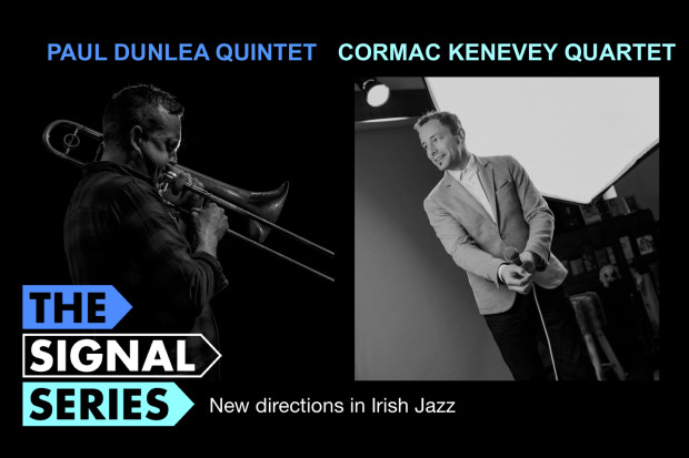 Signal Series May - Paul Dunlea Quintet | Cormac Kenevey Quartet