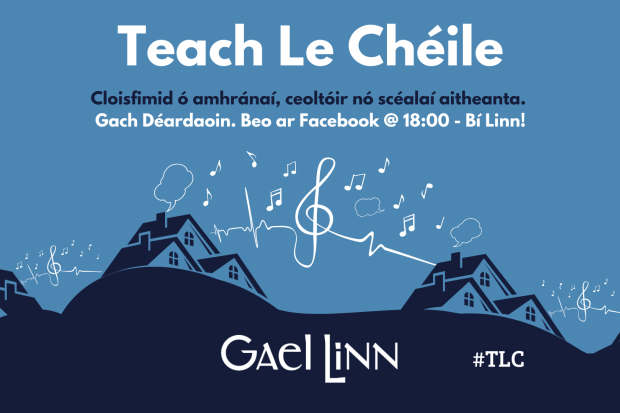 &#039;Teach le Chéile&#039; Gael Linn